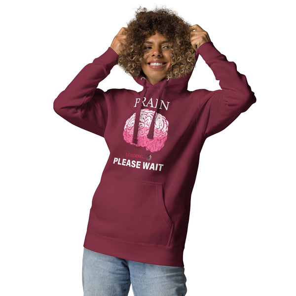 Brain Loading - Please Wait Hoodie - Maroon - Unisex Hoodies