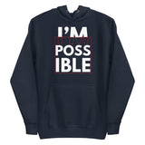 Empowerment Statement - I'M POSSIBLE Hoodie - - Hoodies