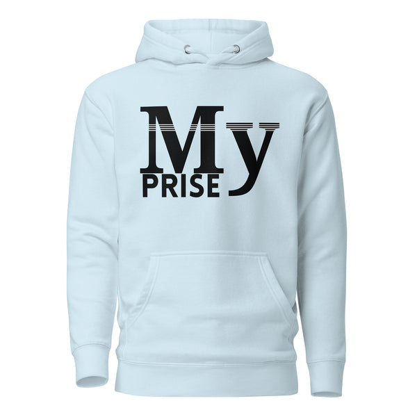 Typography Trendsetter - MY PRISE - - Unisex Hoodies