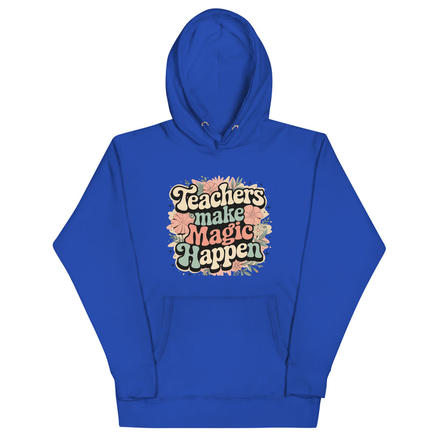 Teachers Make Magic Happen Hoodie - Team Royal - Hoodies