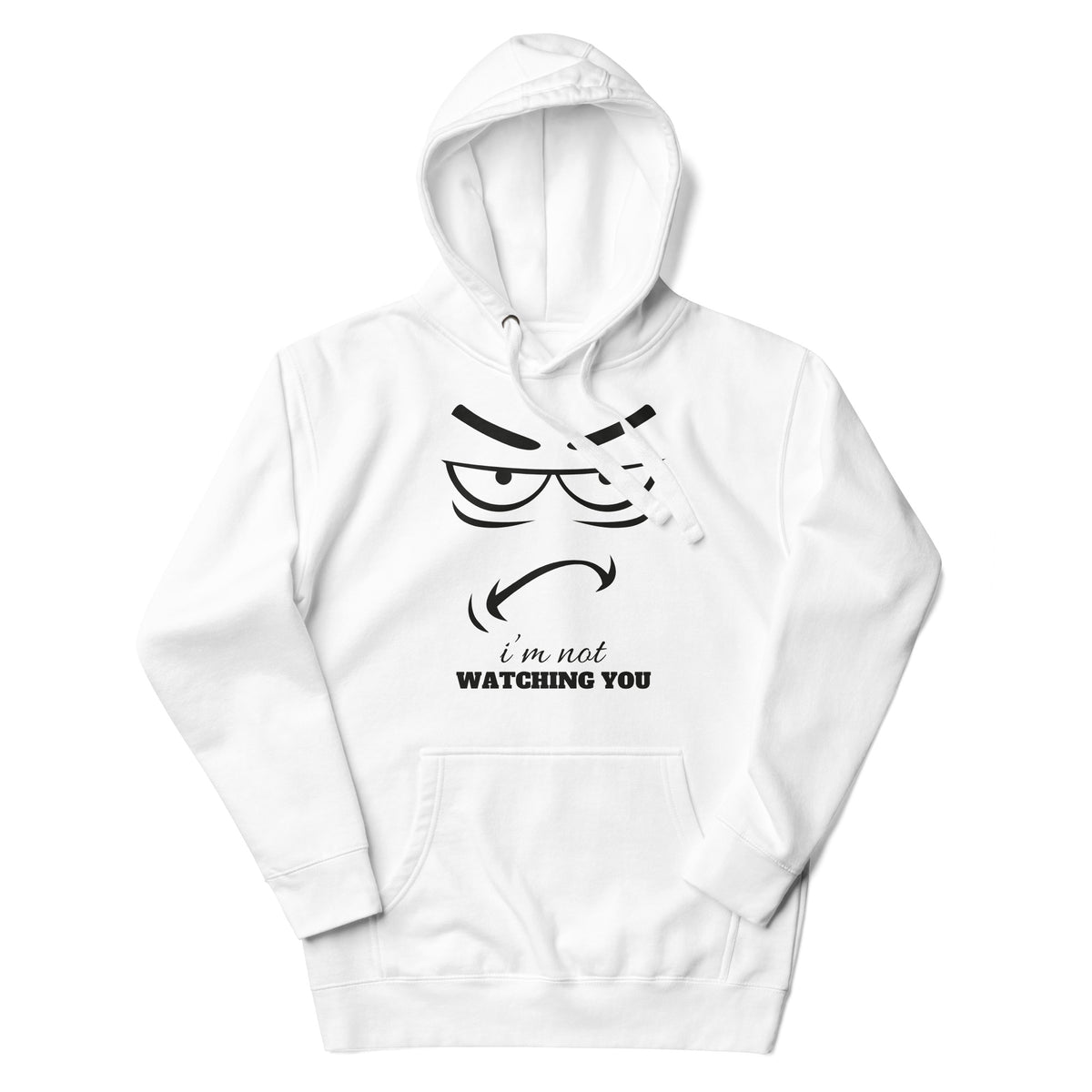 Cheeky Humor - I'm Not Watching You Hoodie - - Unisex Hoodies