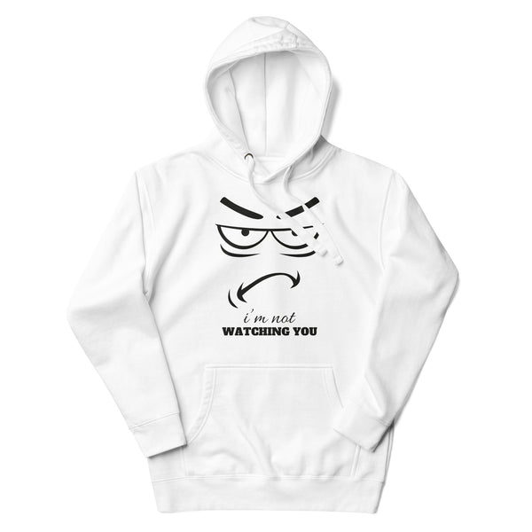 Cheeky Humor - I'm Not Watching You Hoodie - - Unisex Hoodies