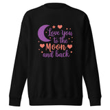 To the Moon and Back - Cozy Love - - Sweatshirts