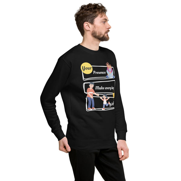 Shining Together - Celebrate the Presence of Dad - - Sweatshirts