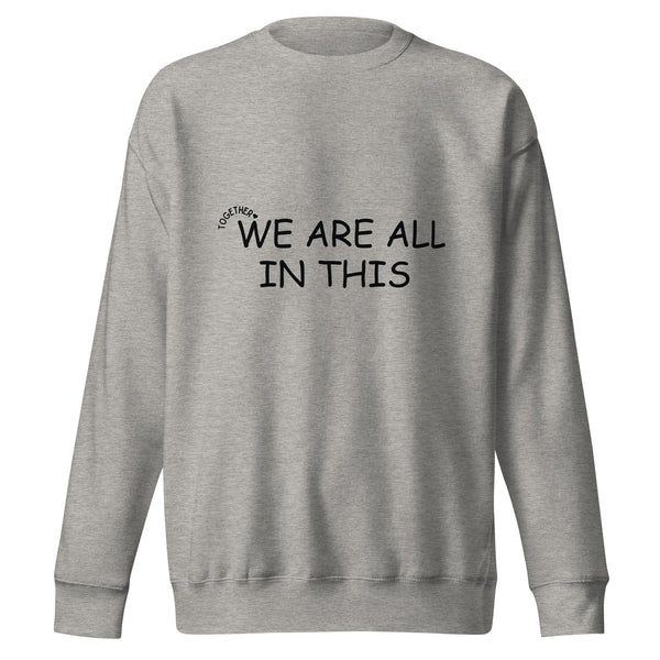 Unity Together Sweatshirt - Warmth in Every Stitch - - Unisex Sweatshirts