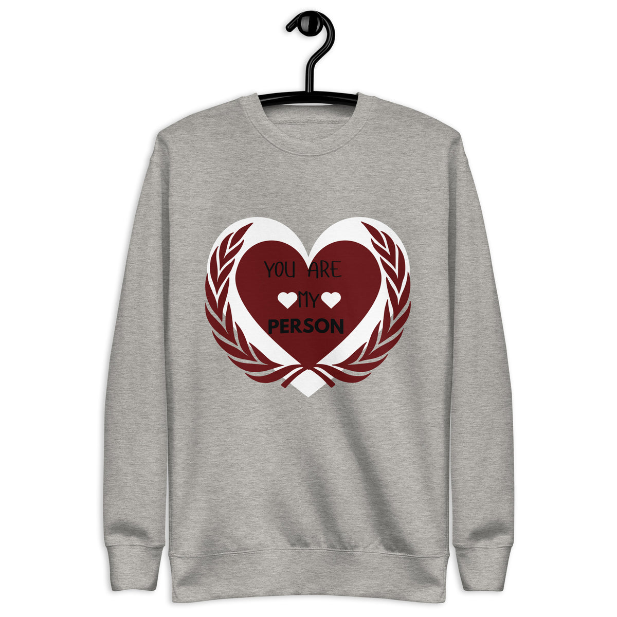 Wrapped in Love - You Are My Person - Carbon Grey - Sweatshirts