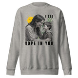 I See Hope - A Heartwarming Gift for Mom - - Sweatshirts