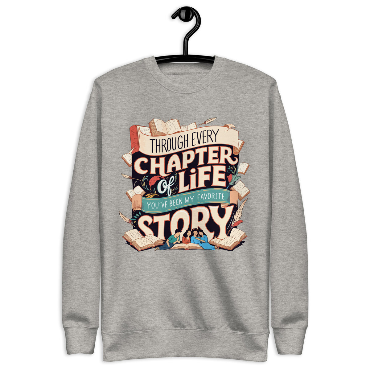 Every Chapter Together – A Timeless Best Friend Gift - - Sweatshirts