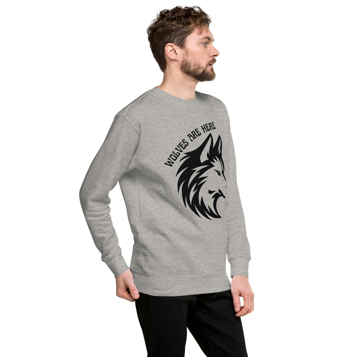 Wolves Are Here - Empowering Sweatshirt for Bold Spirits - - Unisex Sweatshirts