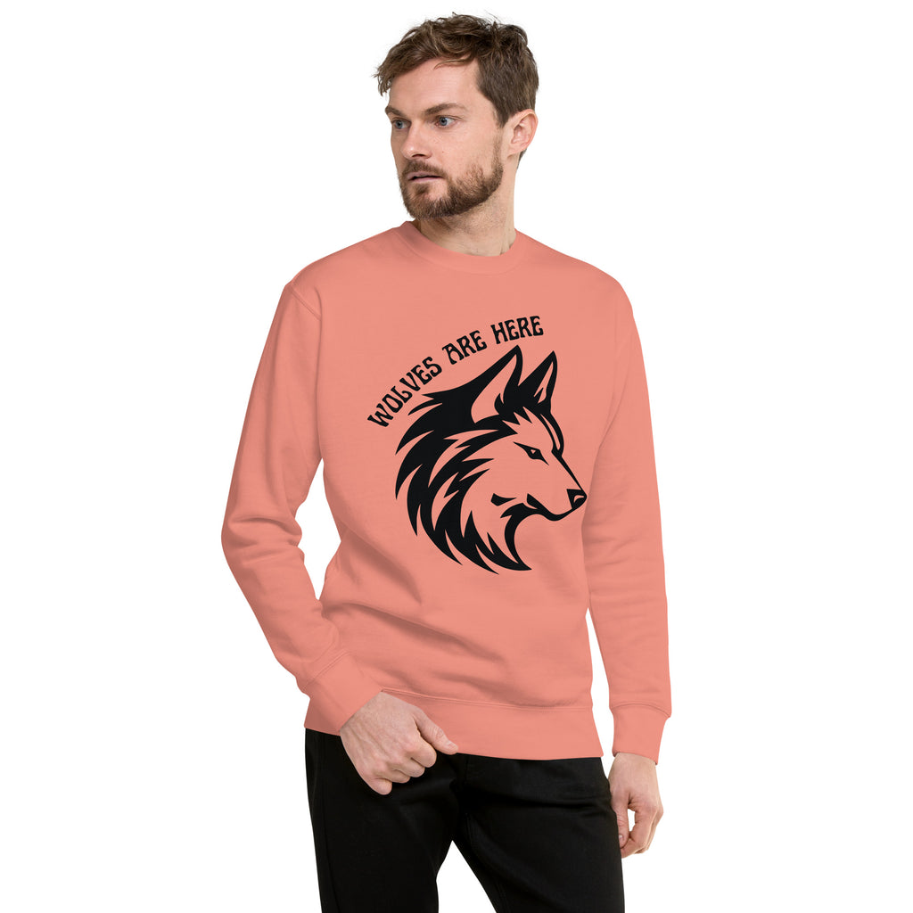 Wolves Are Here - Empowering Sweatshirt for Bold Spirits - Dusty Rose - Unisex Sweatshirts