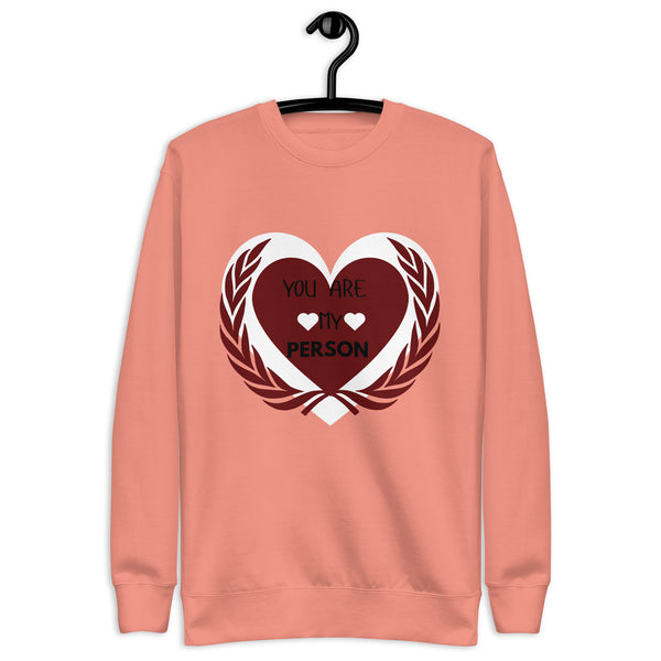 Wrapped in Love - You Are My Person - Dusty Rose - Sweatshirts