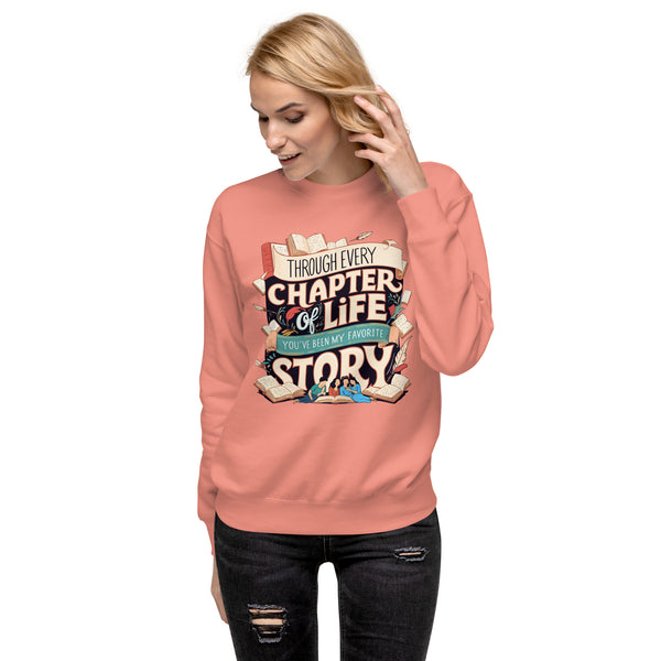 Every Chapter Together – A Timeless Best Friend Gift - Dusty Rose - Sweatshirts