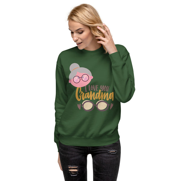 I Love You Grandma - The Perfect Sweatshirt - Forest Green - Sweatshirts