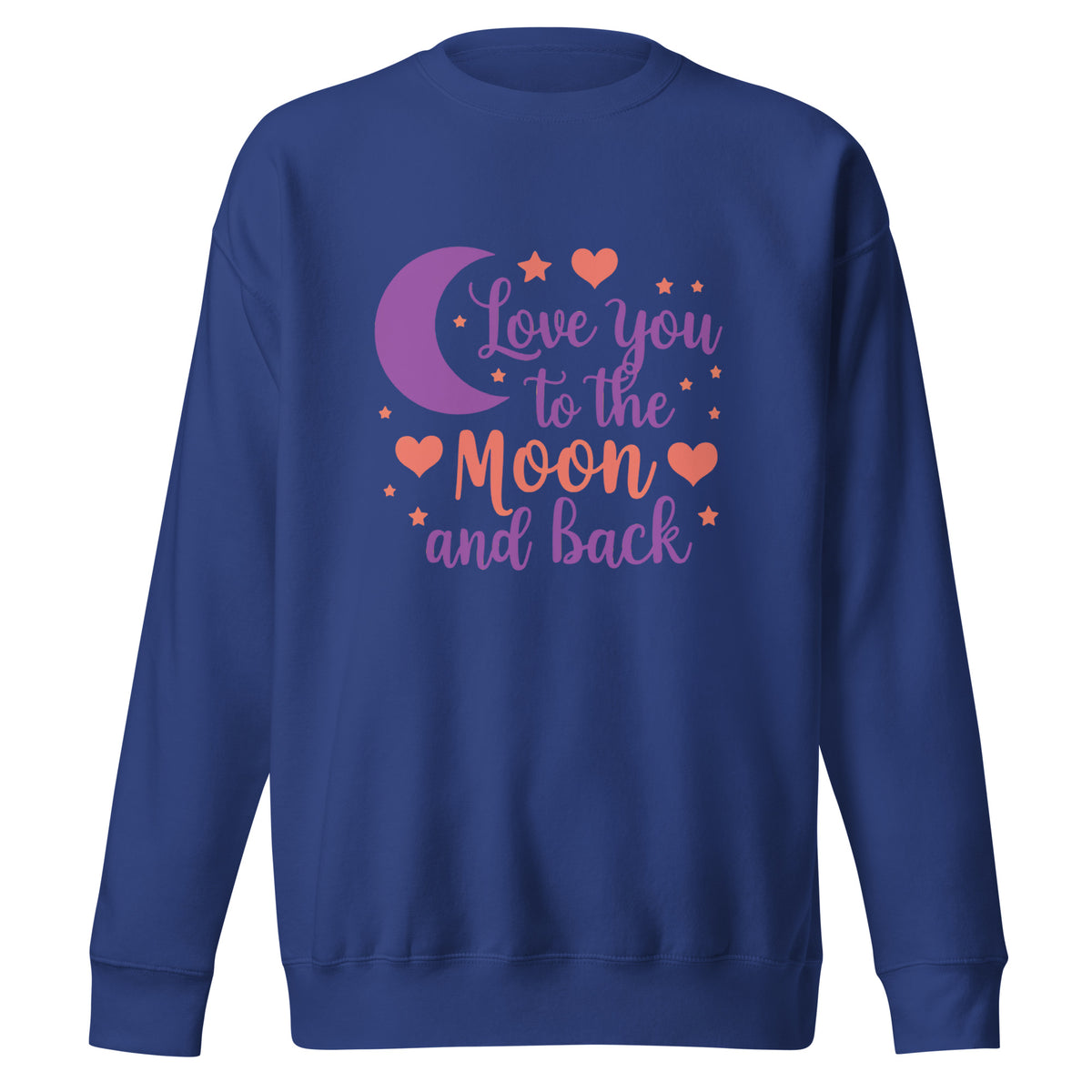 To the Moon and Back - Cozy Love - - Sweatshirts