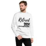 Farewell Work, Hello Freedom - Retired 2024 Sweatshirt - White - Sweatshirts