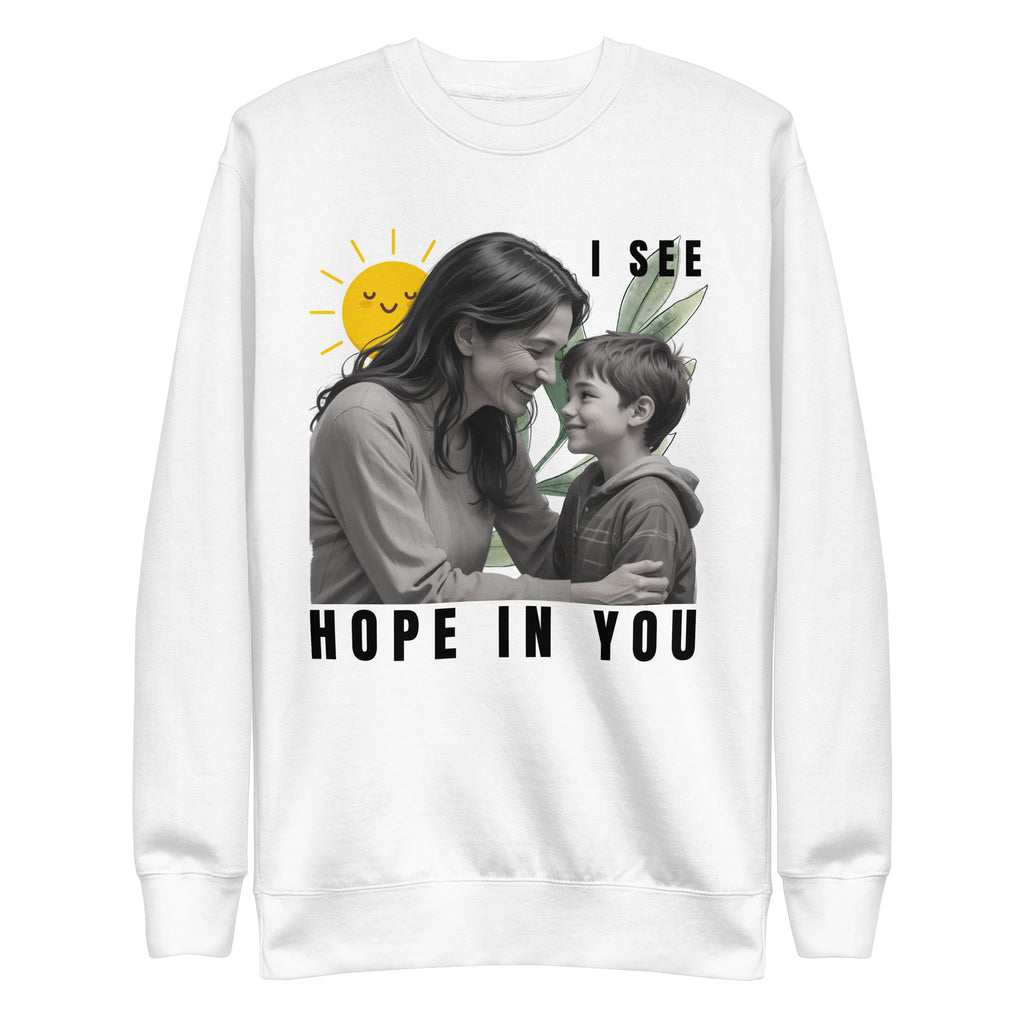 I See Hope - A Heartwarming Gift for Mom - White - Sweatshirts