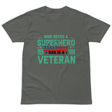 Dad, the Real Superhero - Inspirational T-shirt for Father's Day - - T-shirts