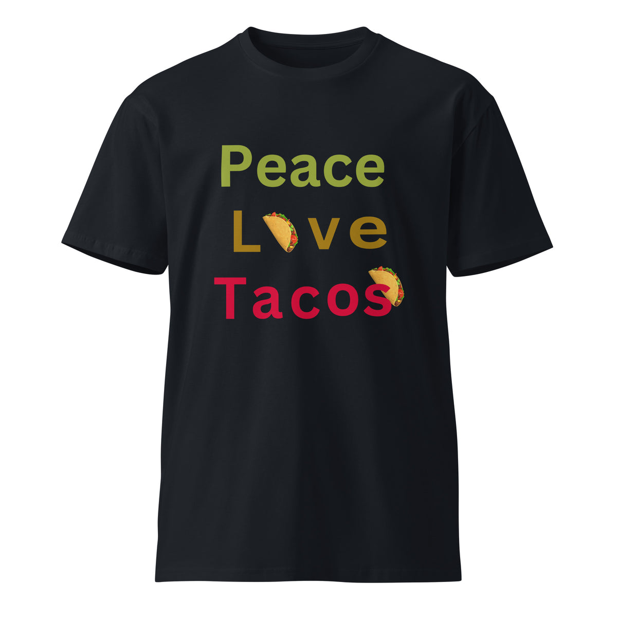 Love Tacos - Love Life - Happy Taco Day Tee - -