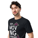 Motivational Movement - Keep Moving Forward - - T.shirts