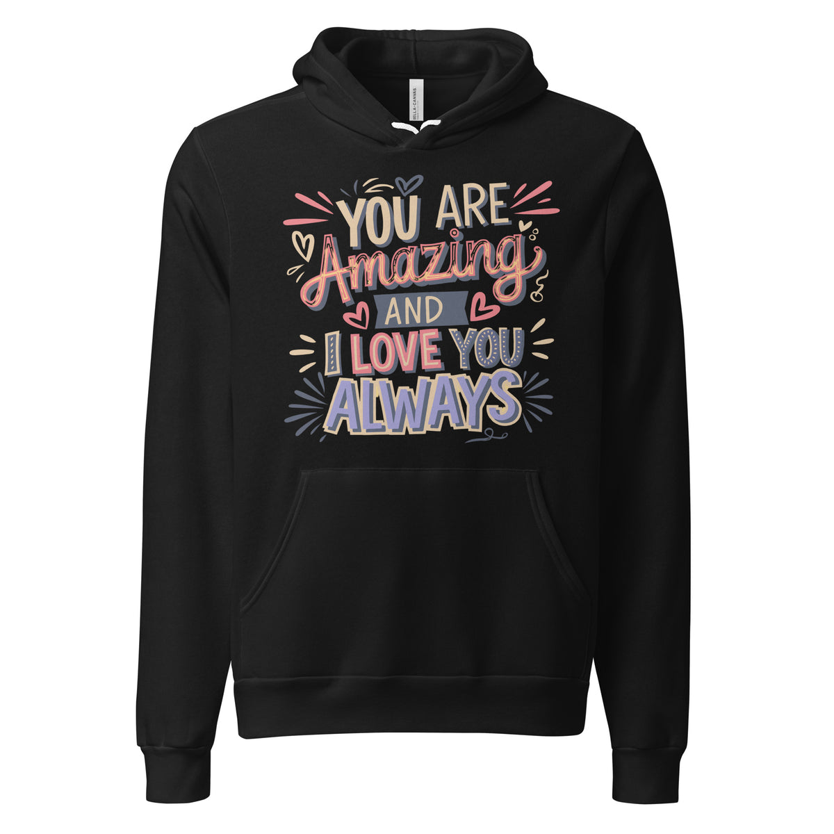 You Are Amazing - A Vibrant Love Expression - - Hoodies