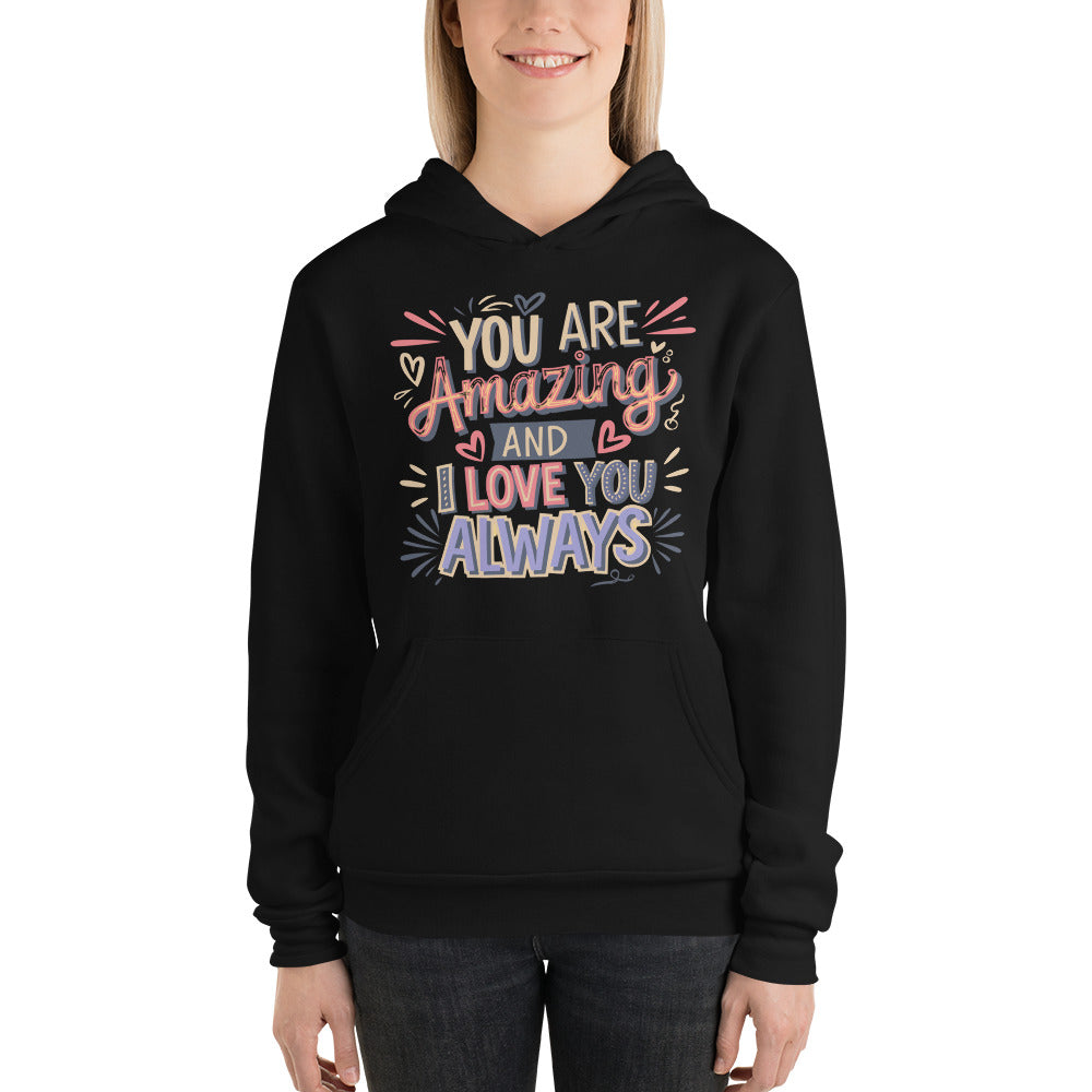 You Are Amazing - A Vibrant Love Expression - - Hoodies