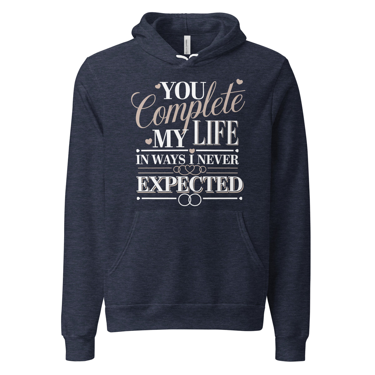 You Complete My Life - A Perfect Gift for Couples in Love - - Hoodies