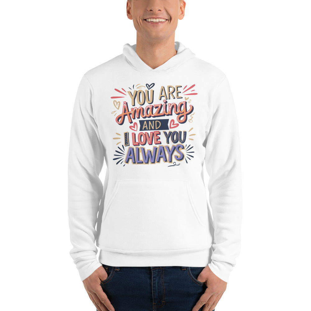 You Are Amazing - A Vibrant Love Expression - - Hoodies