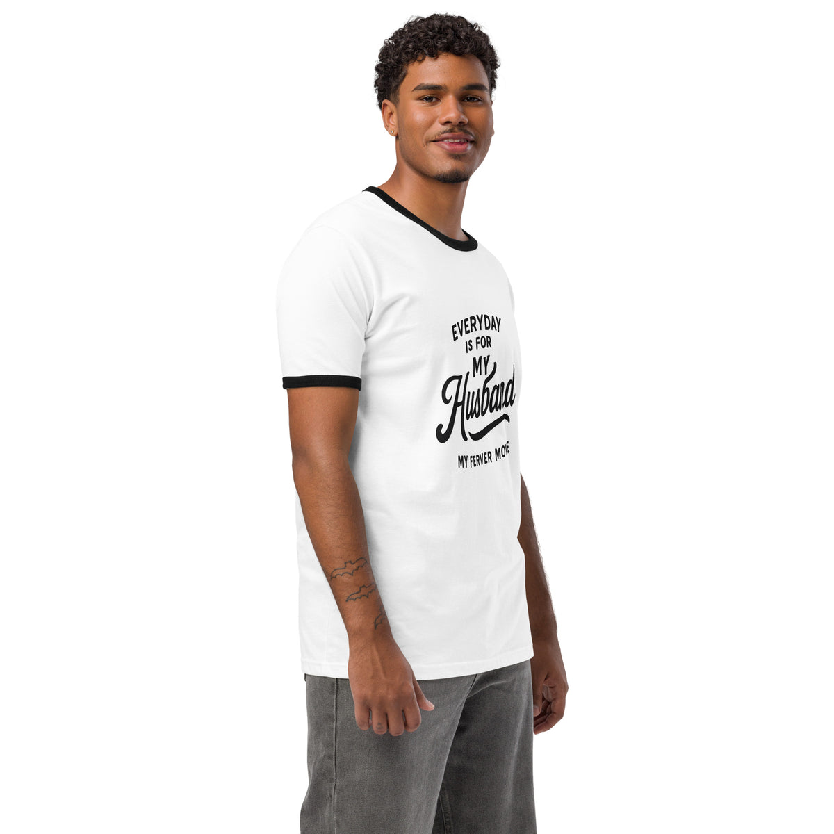 Everyday Is for My Husband Unisex Ringer T-shirt – Gift - - T-Shirts