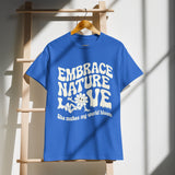 Embrace Nature Love T-Shirt Gift for Her - Royal - T-shirt