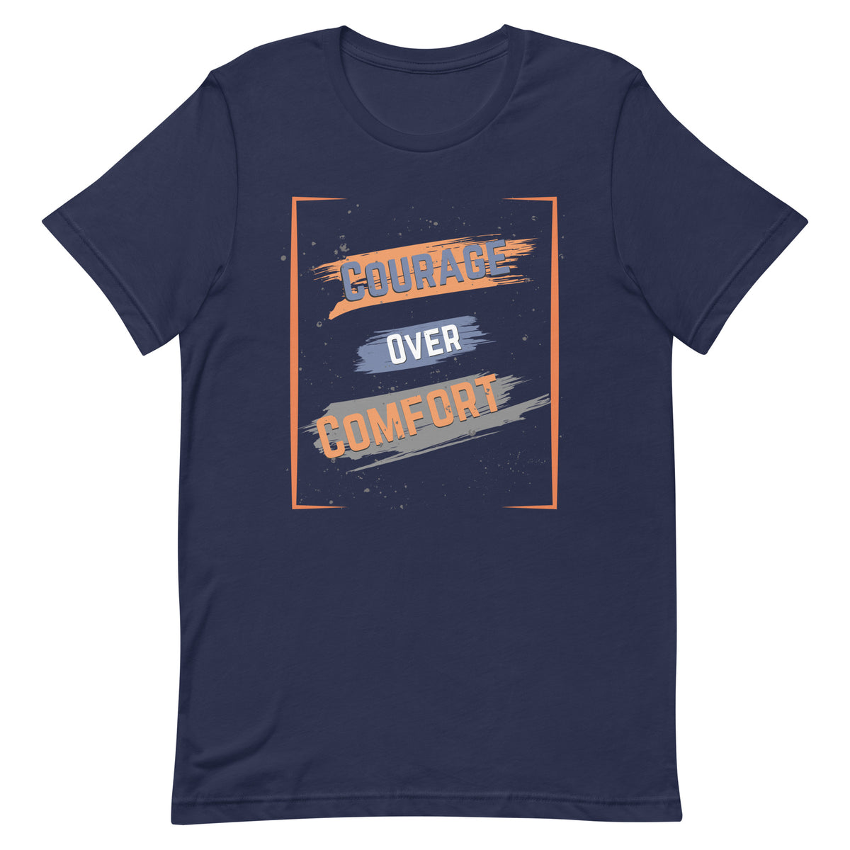 Brave Statement - Courage Over Comfort Tee - - T-shirts