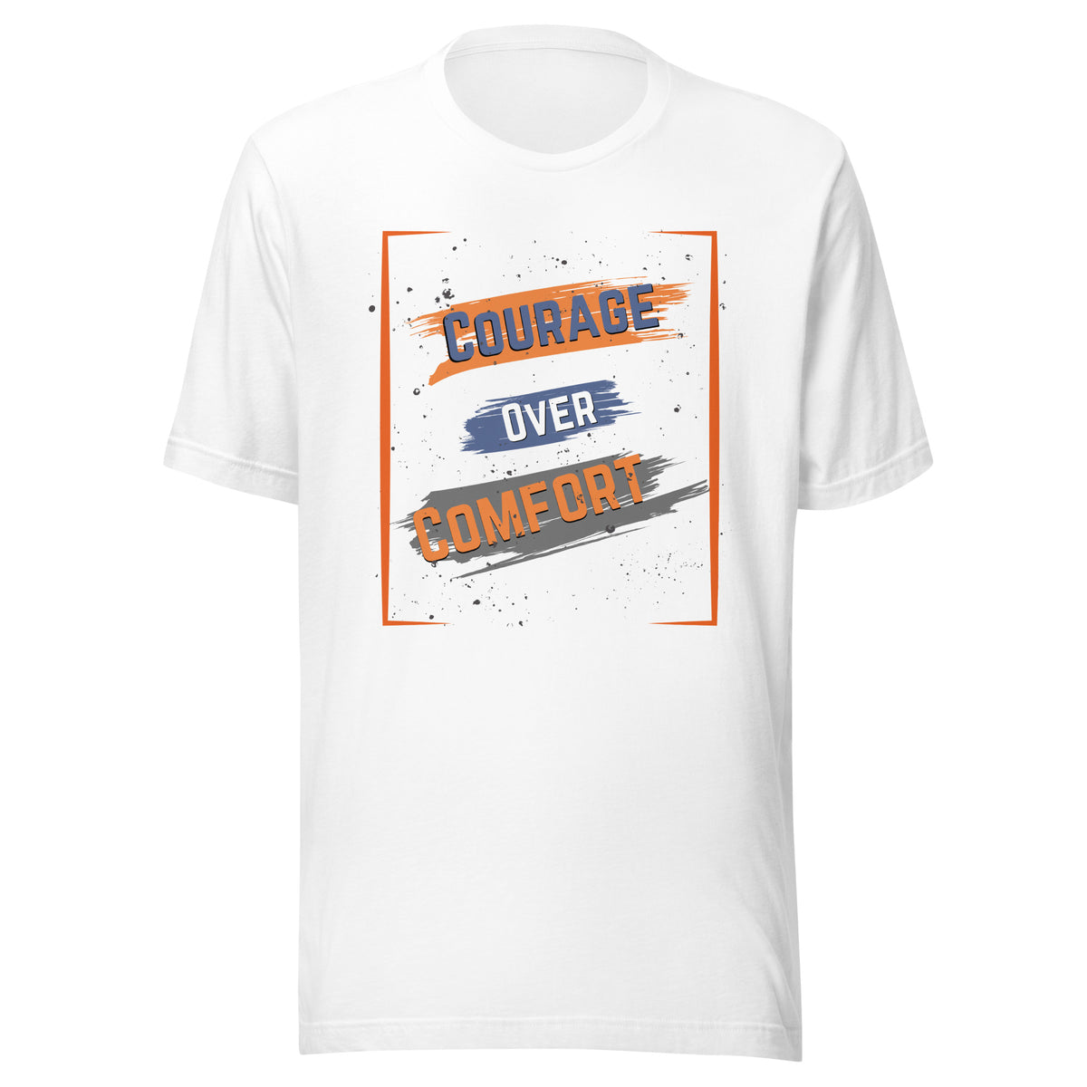 Brave Statement - Courage Over Comfort Tee - - T-shirts