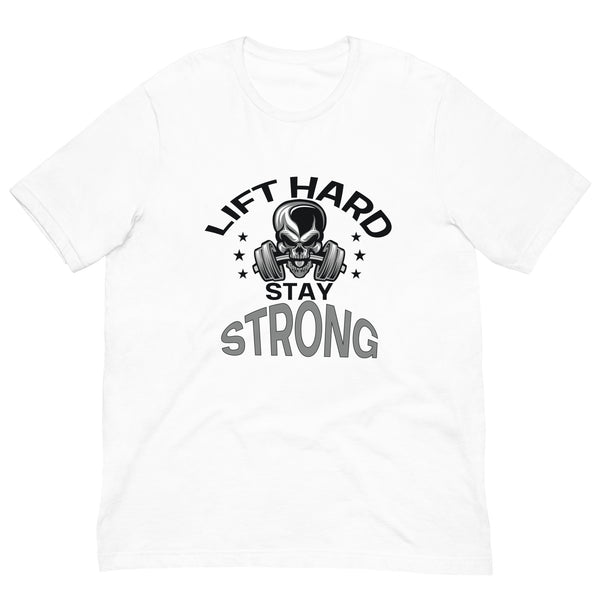 Skull Strength - Lift Hard, Stay Strong - - T-shirts