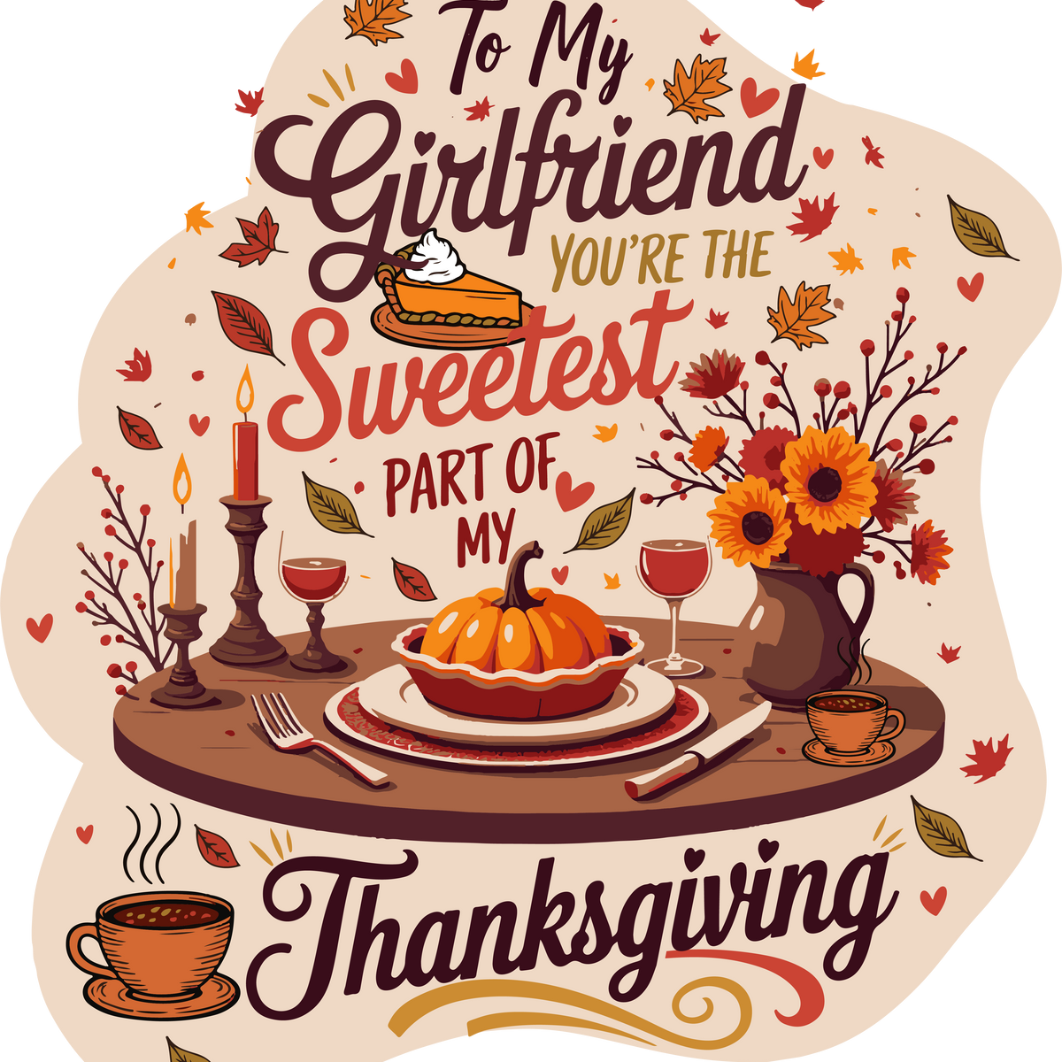 Sweetest Thanksgiving - A Cozy Tribute to Your Girlfriend - - Hoodies