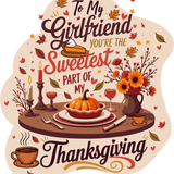 Sweetest Thanksgiving - A Cozy Tribute to Your Girlfriend - - Hoodies