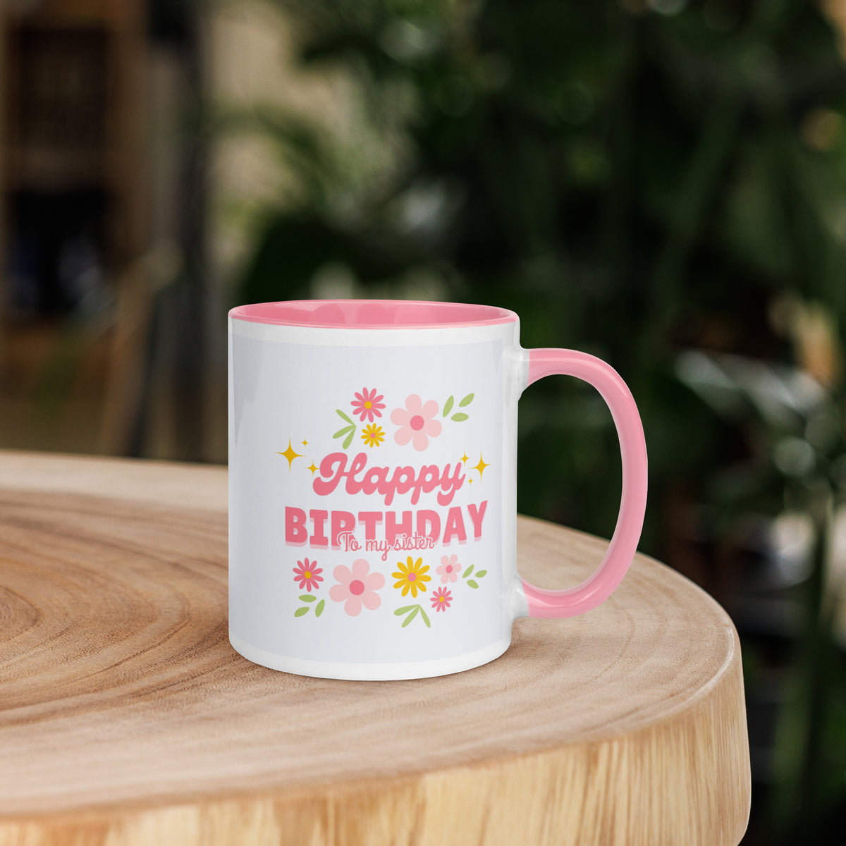 Floral Happy Birthday Sister Mug – Mug with Color Inside - - Mugs
