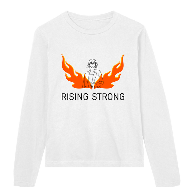 Embrace the Flames - Rise Strong Long Sleeve - White women - Long Sleeve T-shirts