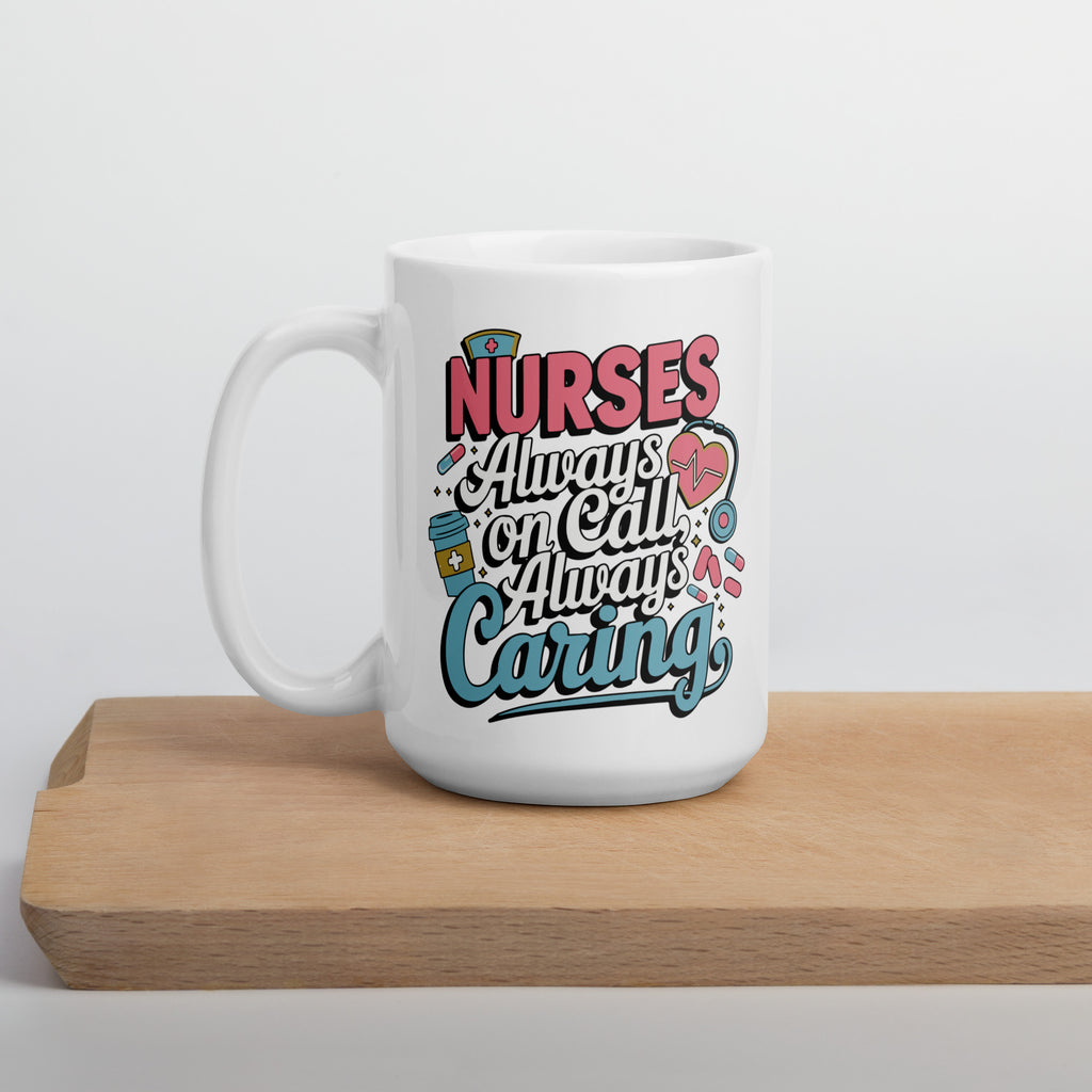 Always on Call, Always Caring – The Perfect Mug for Nurses - Default Title - Coffee Mugs