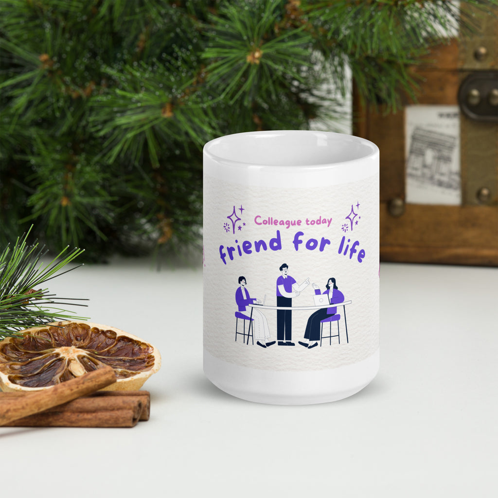 Colleague Today, Friend for Life – The Ultimate Work Mug! - - Coffee Mugs