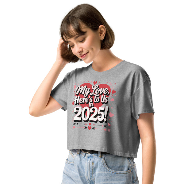 Here’s to Us - Stylish 2025 Crop Top for Her - - Women’s Crop Top