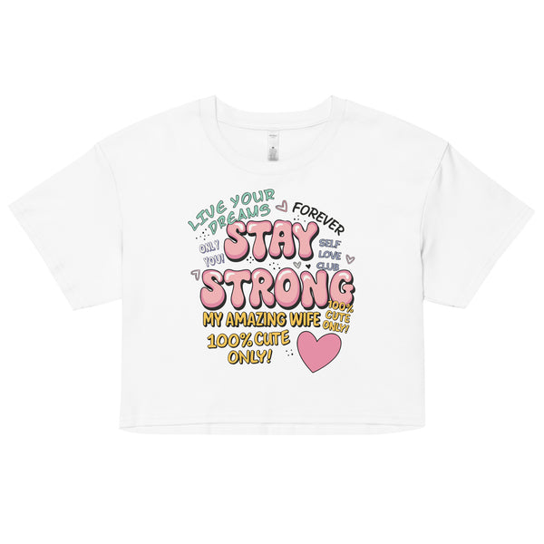 Stay Strong Women’s Crop Top – Perfect Gift for Wife - - Crop Tops