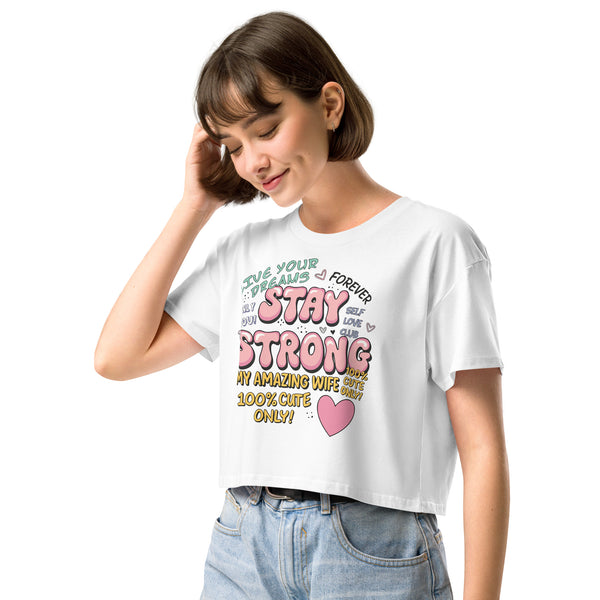 Stay Strong Women’s Crop Top – Perfect Gift for Wife - - Crop Tops