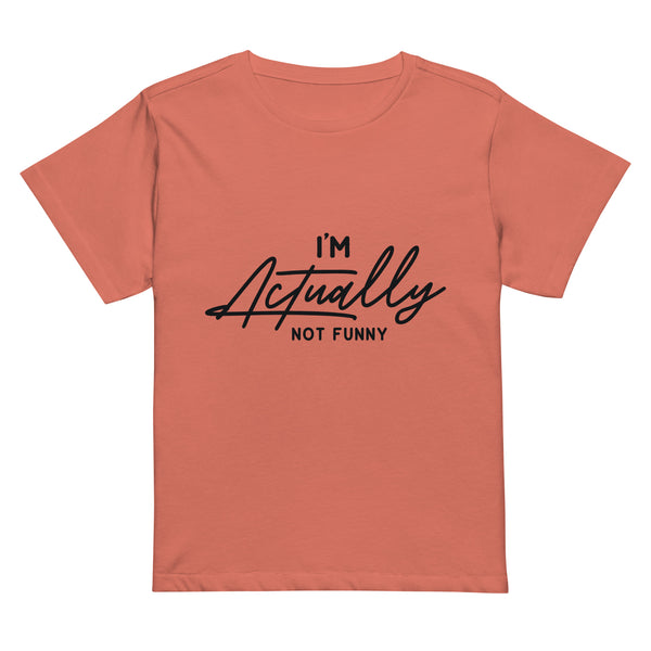 Unexpected Humor - I'M Actually NOT FUNNY Tee - - Print Material