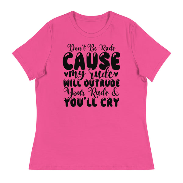 Rude Reminders - Wear Your Attitude with Pride - - T-Shirt