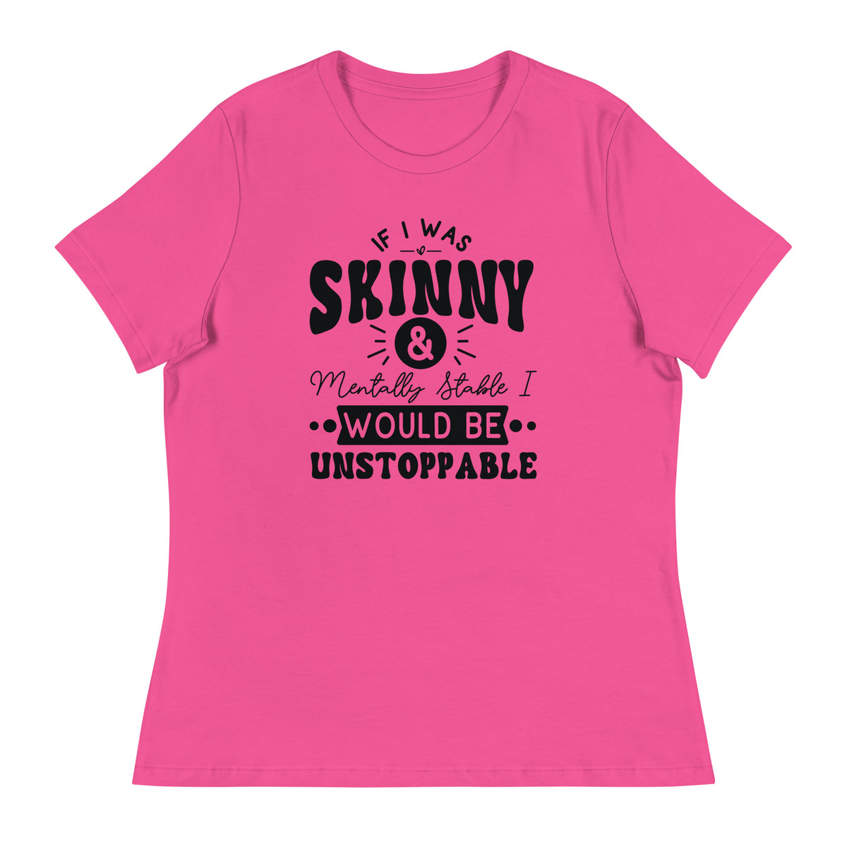 Confidence Manifest - If I Was Skinny Tee - - T-shirts