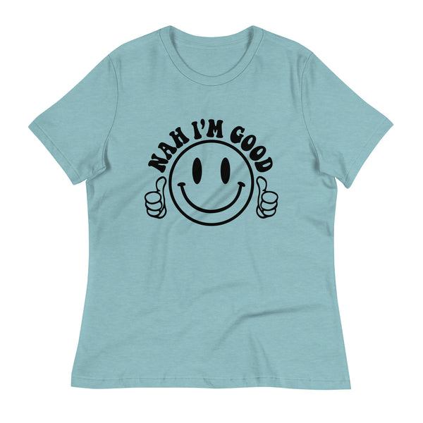 Effortlessly Cool - 'Nah I'm Good' Tee - - T-shirts