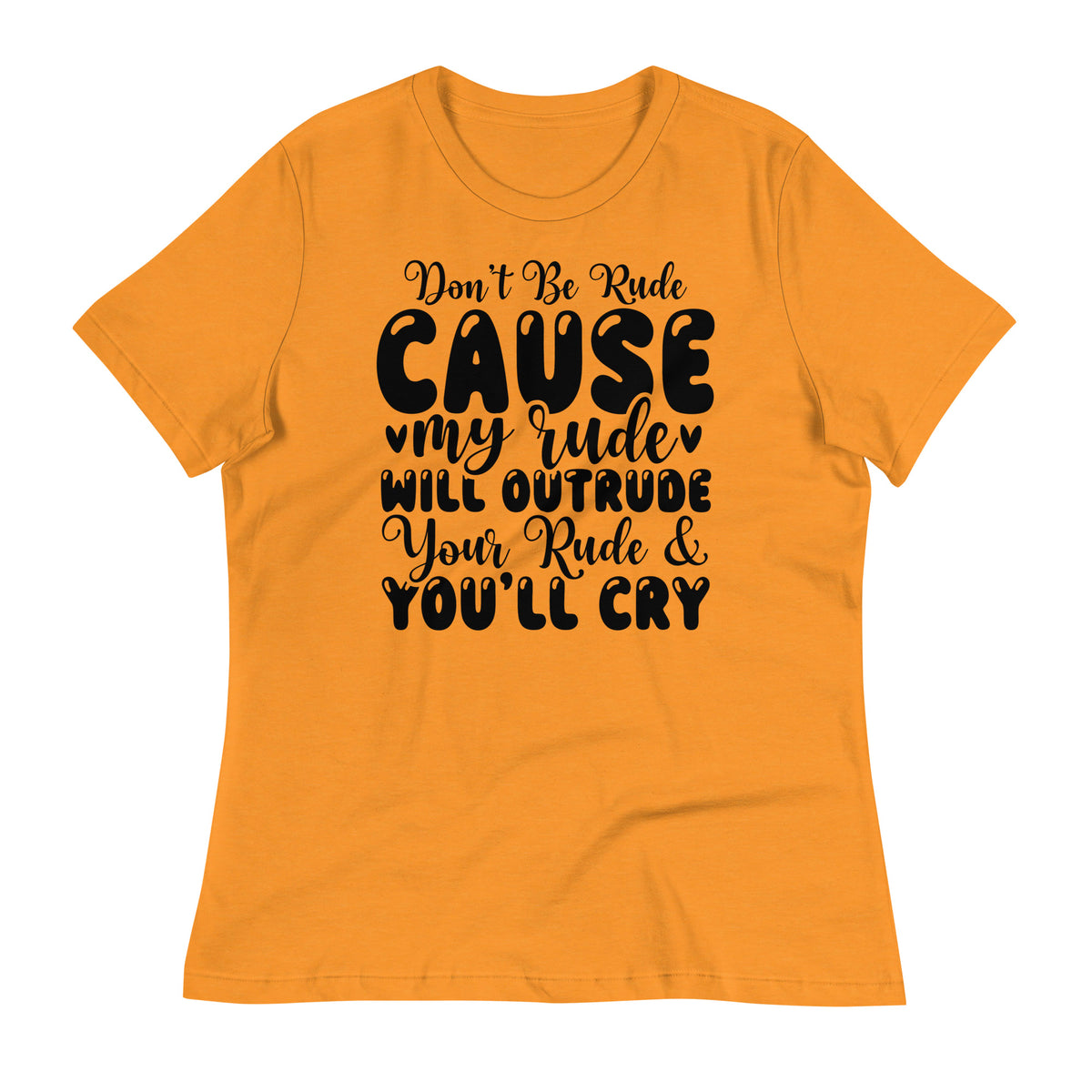 Rude Reminders - Wear Your Attitude with Pride - - T-Shirt