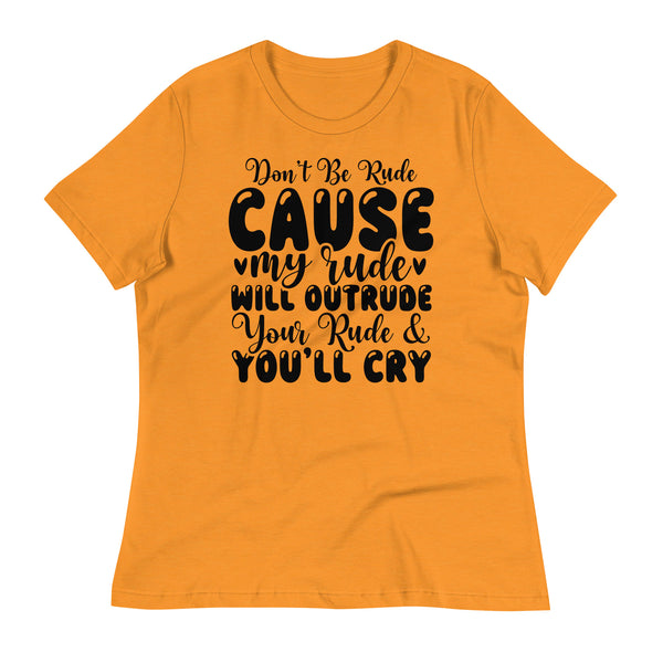 Rude Reminders - Wear Your Attitude with Pride - - T-Shirt