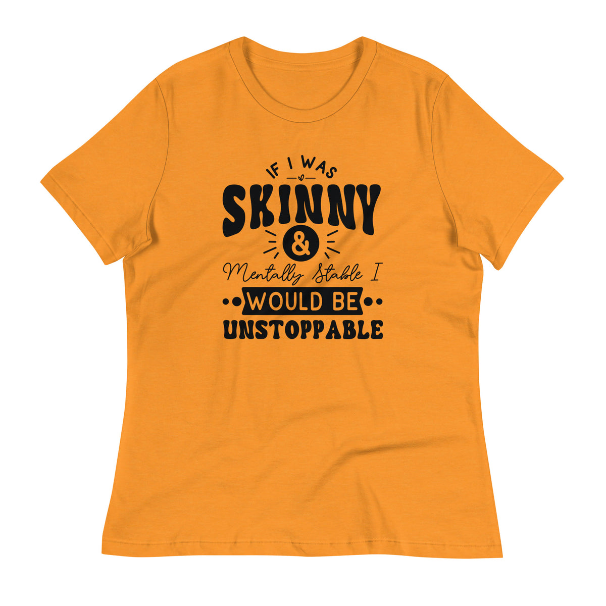 Confidence Manifest - If I Was Skinny Tee - - T-shirts