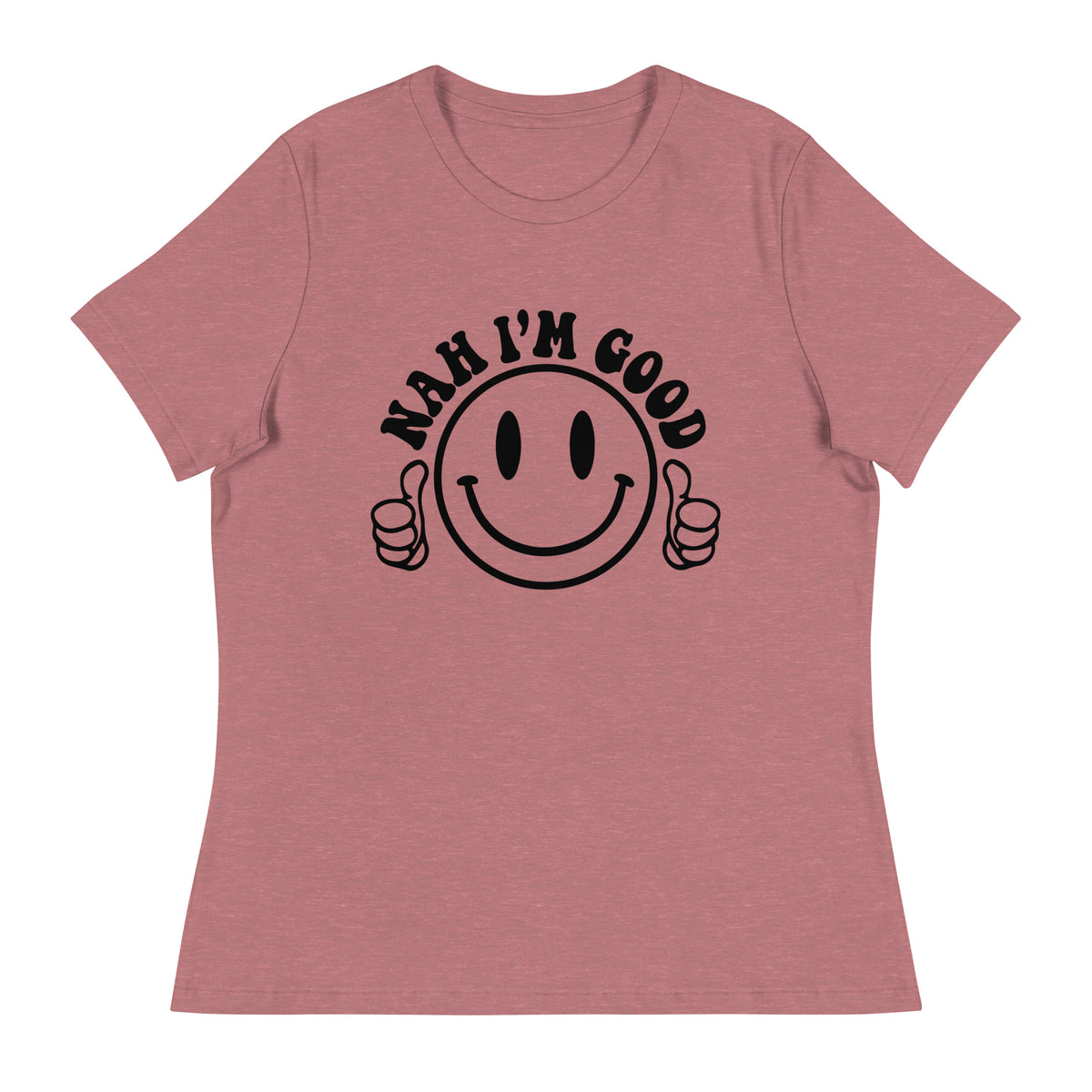 Effortlessly Cool - 'Nah I'm Good' Tee - - T-shirts