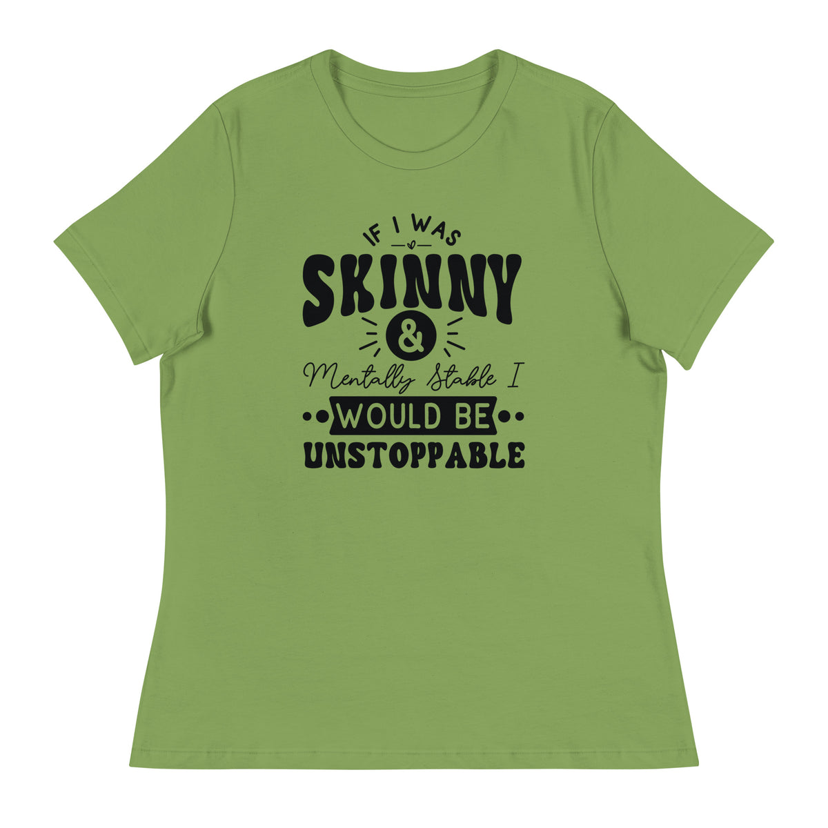 Confidence Manifest - If I Was Skinny Tee - - T-shirts